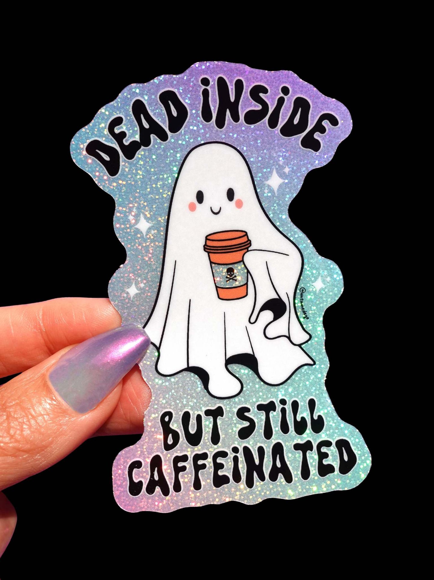 Dead Inside But Still Caffeinated Sticker – Funny Ghost Glitter Vinyl Sticker