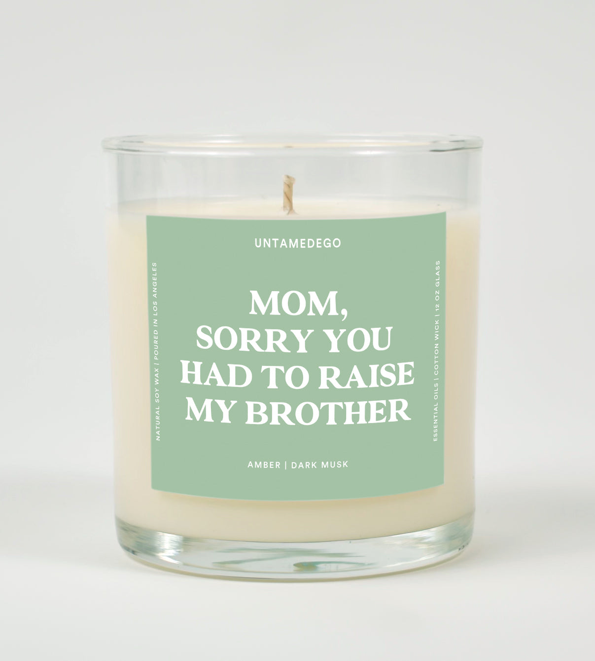 Mom Sorry You Had To Raise My Brother Glass Candle