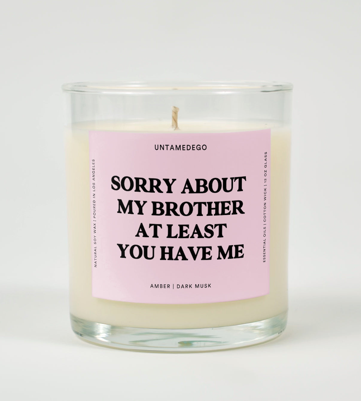 Sorry About My Brother At Least You Have Me Glass Candle