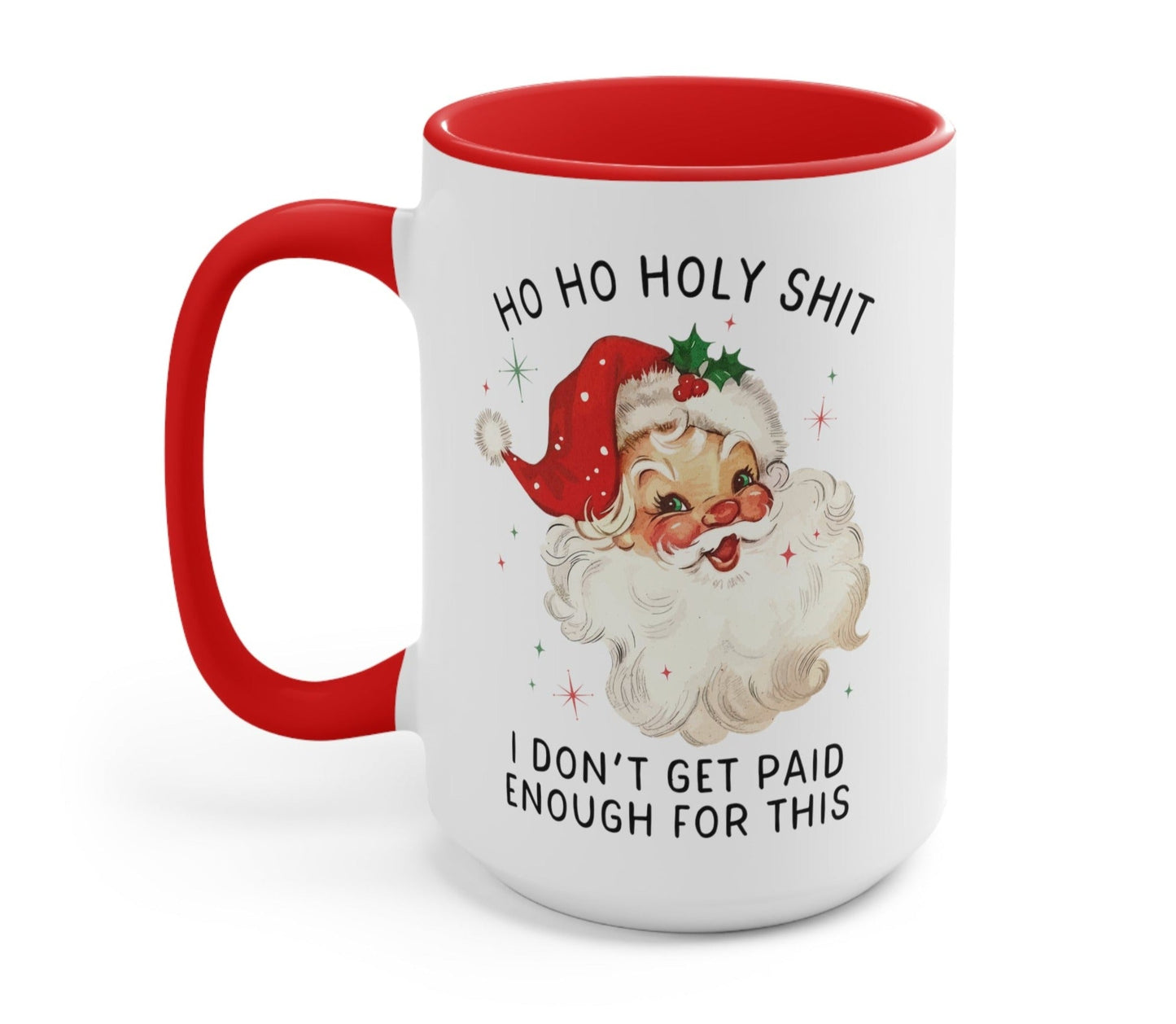 I Don't Get Paid Enough For This Funny Santa Mug