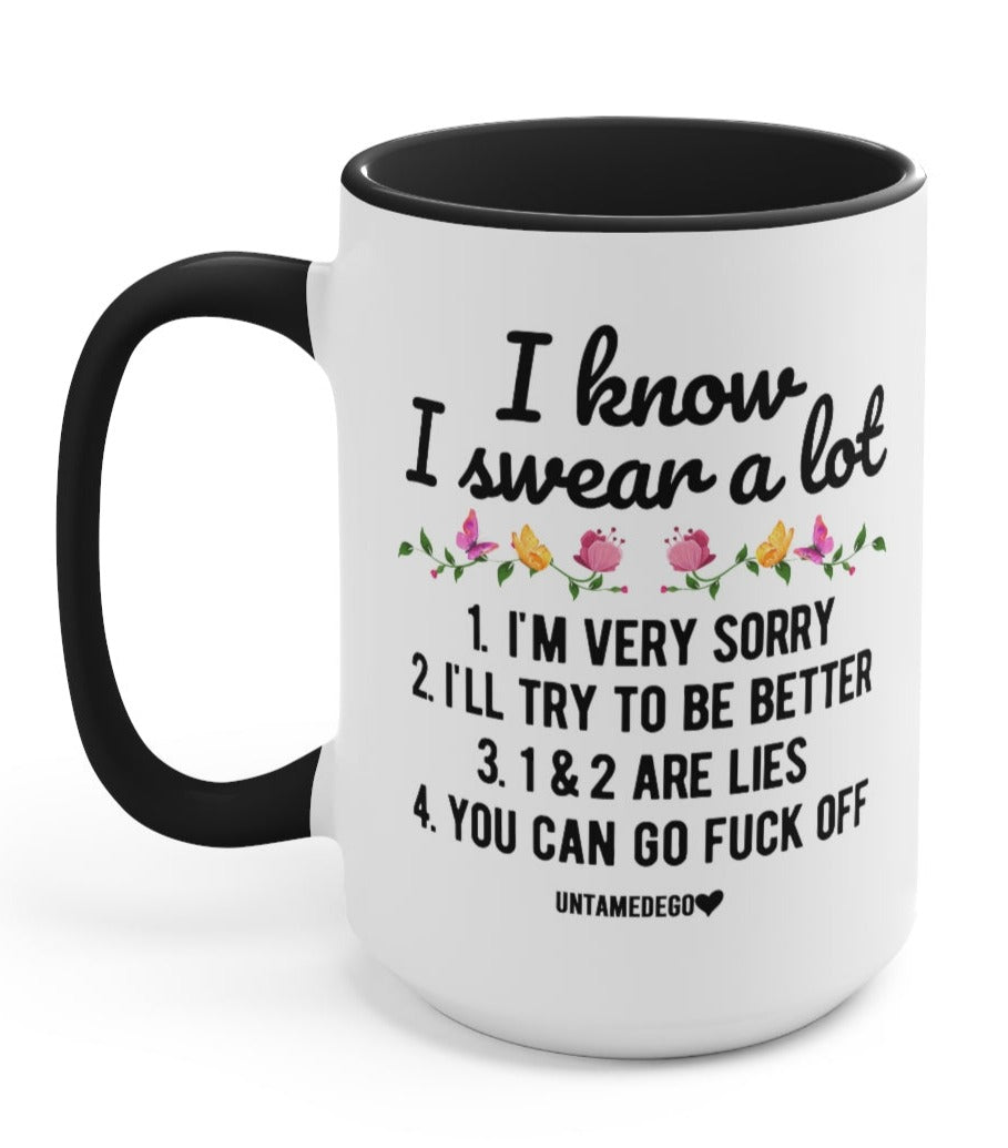 I Know I Swear A Lot 15oz Mug