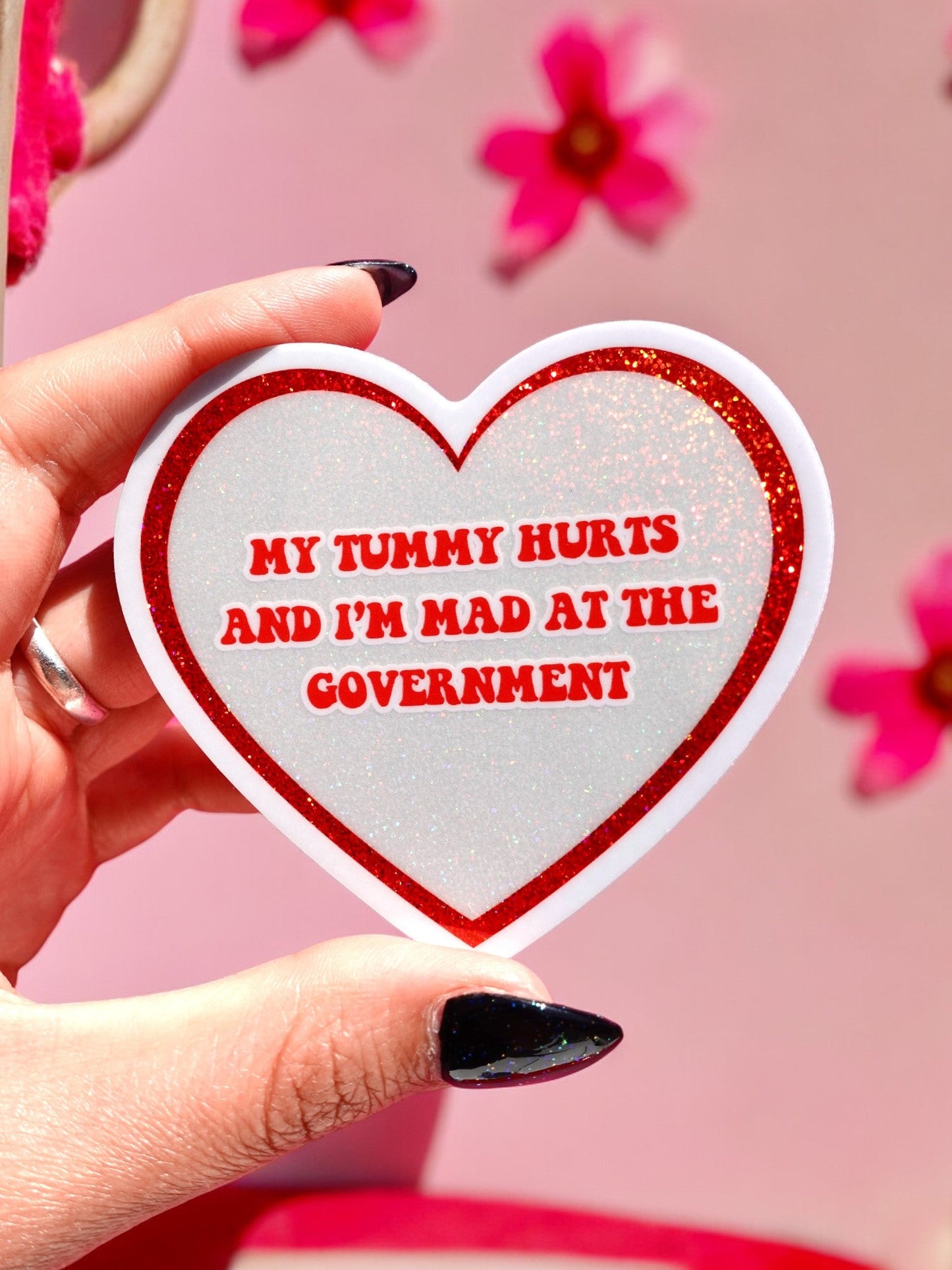 My Tummy Hurts And I'm Mad At The Government Sticker