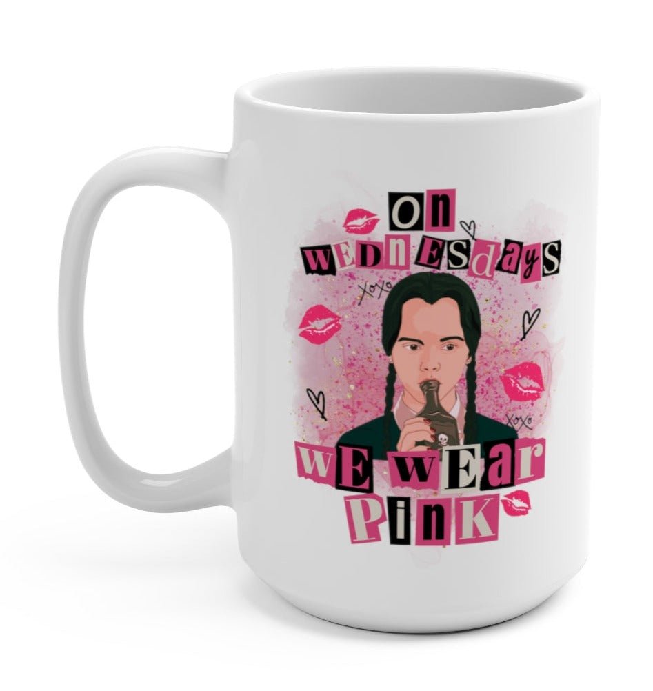 On Wednesdays We Wear Pink 15oz Mug