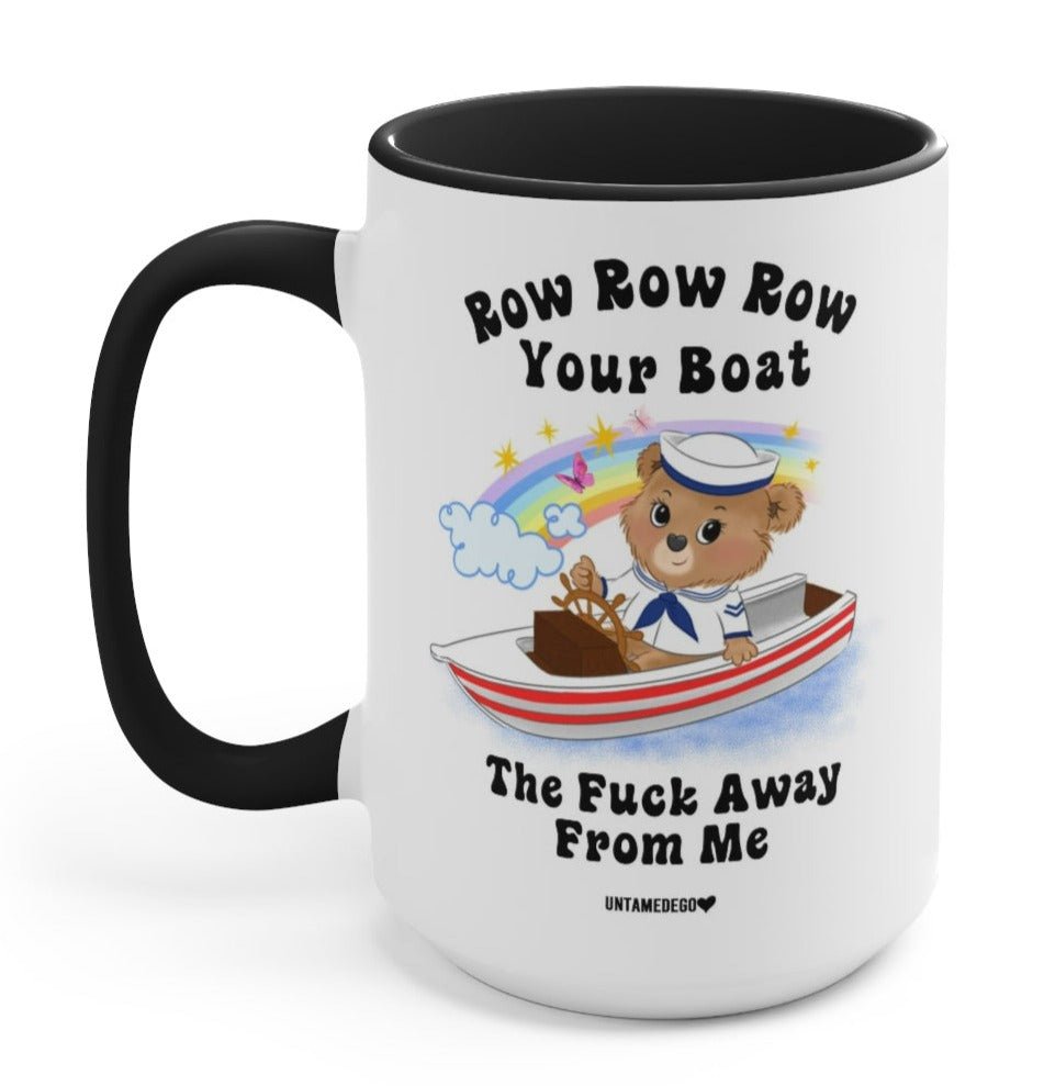 Row Row Row Your Boat Away From Me Lolly The Bear 15oz Mug