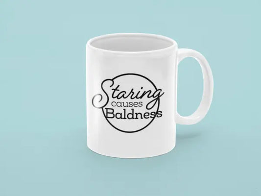 Staring Causes Baldness Mug