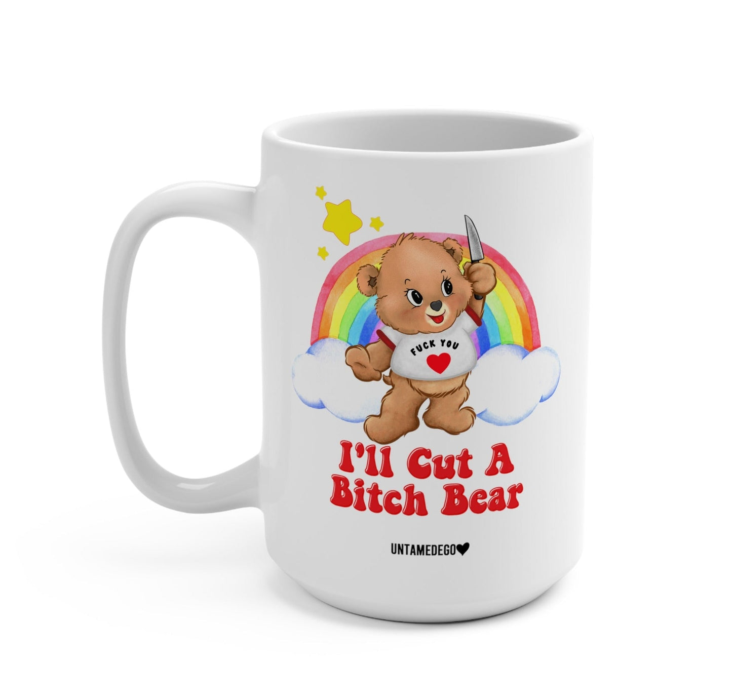 I'll Cut A Bitch Bear Lolly The Bear Mugs