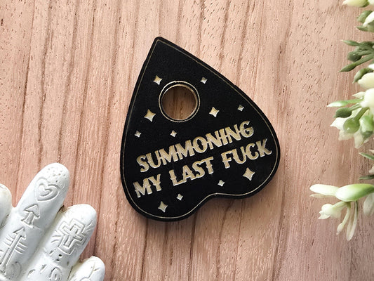 Summoning My Last Fuck Ouija Planchette Magnet