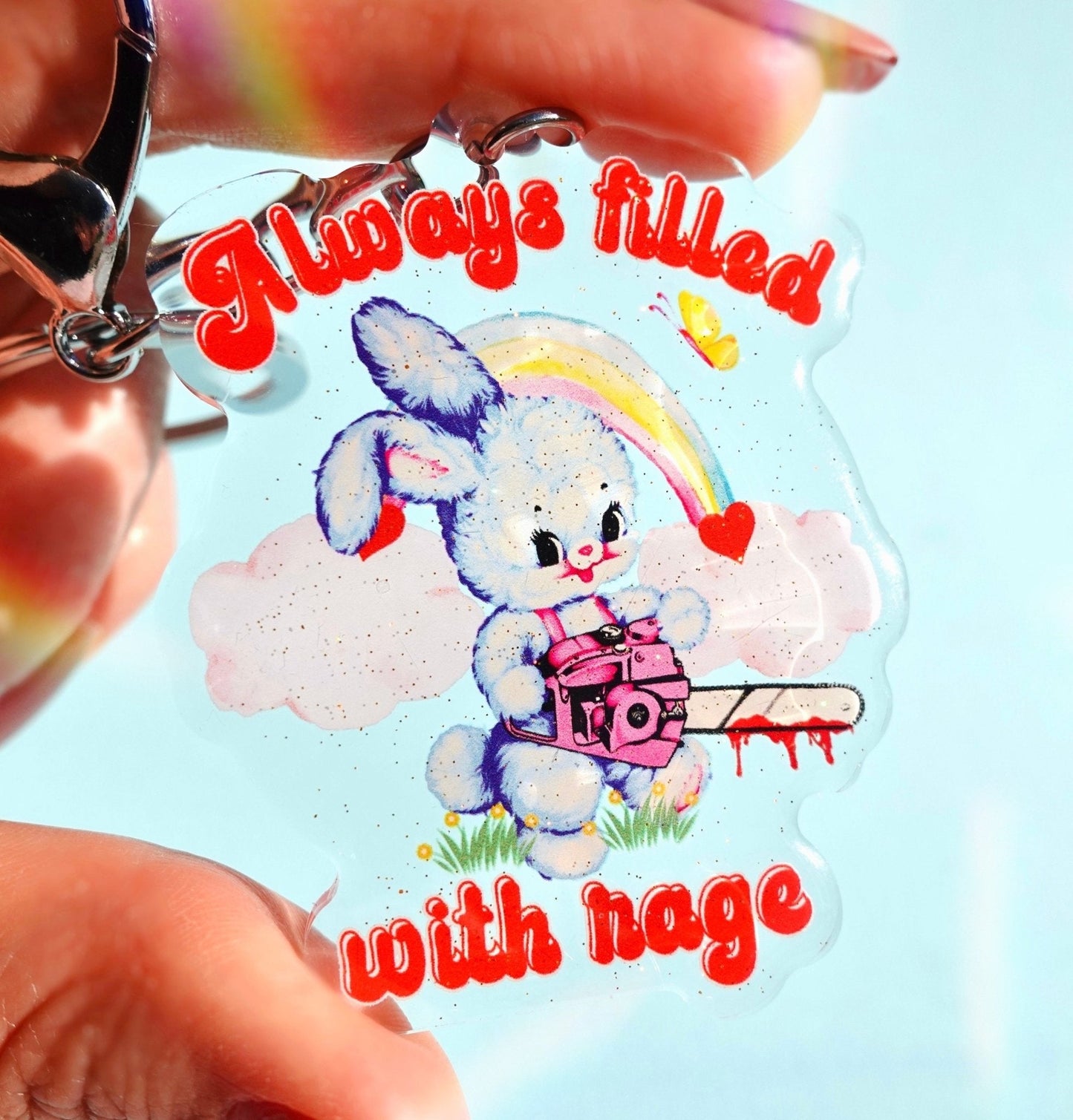Always Filled With Rage Acrylic Keychain