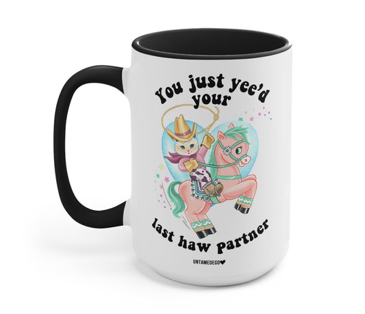 You Just Yee'd Your Last Haw Partner Luna Cowboy Kitty Mug