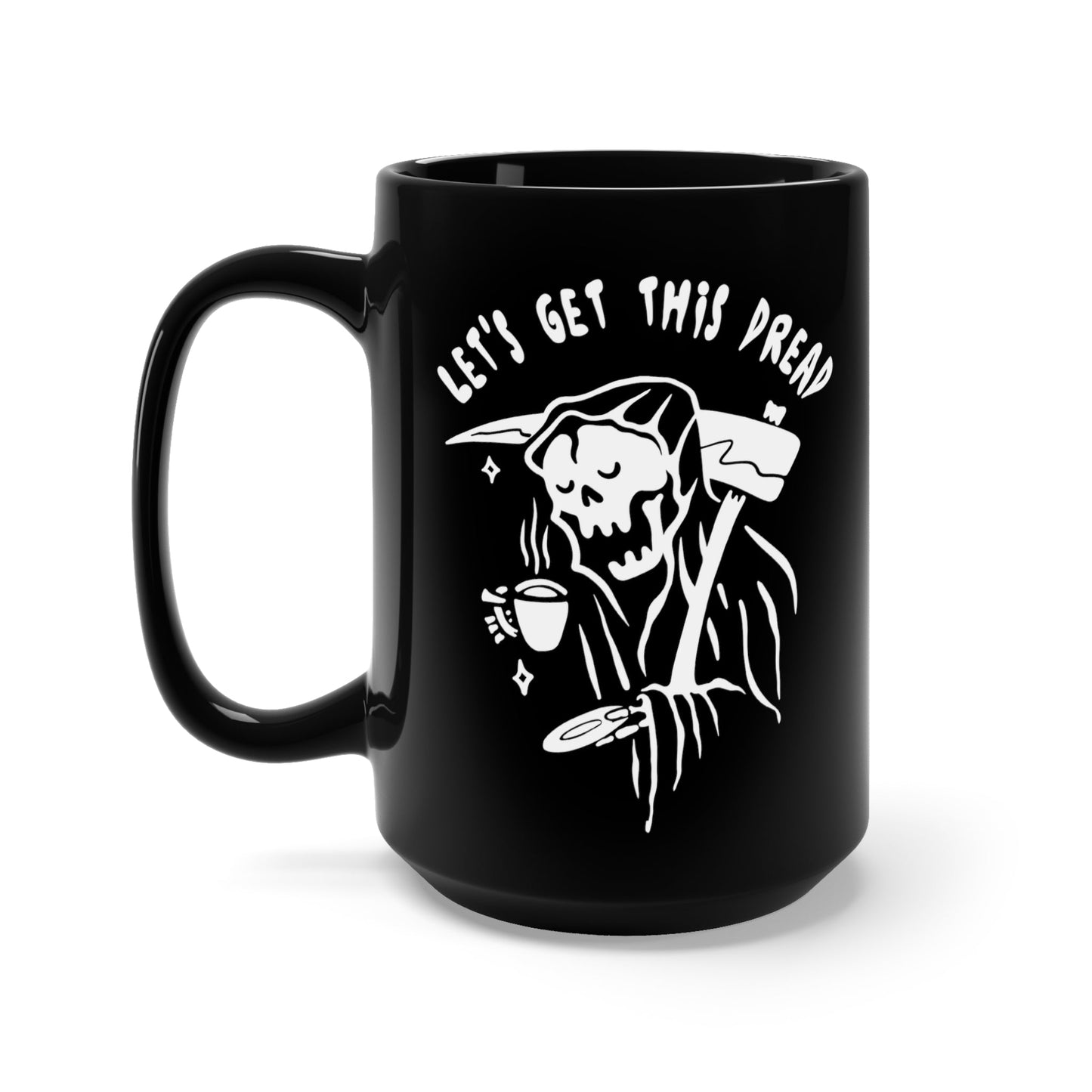 Let's Get This Dread Mug