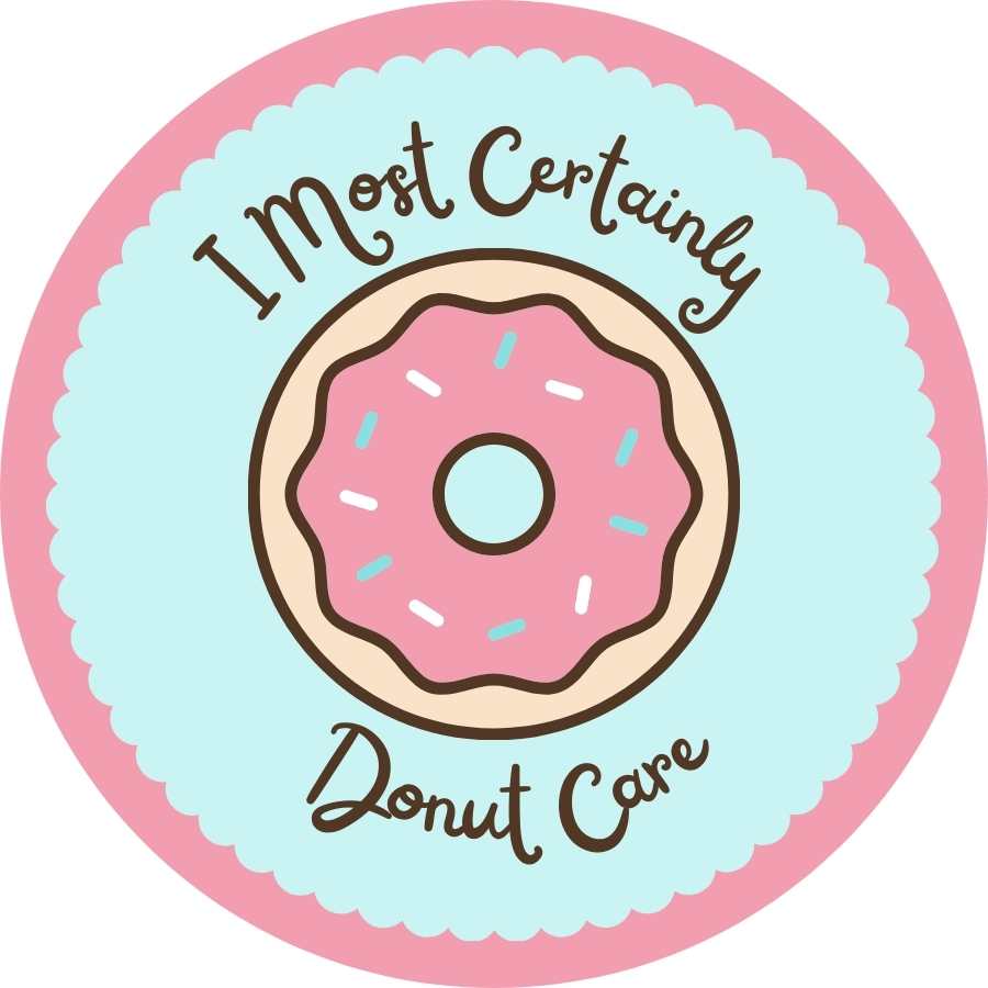 I Most Certainly Donut Care Sticker