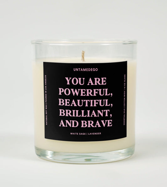 You Are Powerful, Beautiful, Brilliant, and Brave | Affirmation Candle