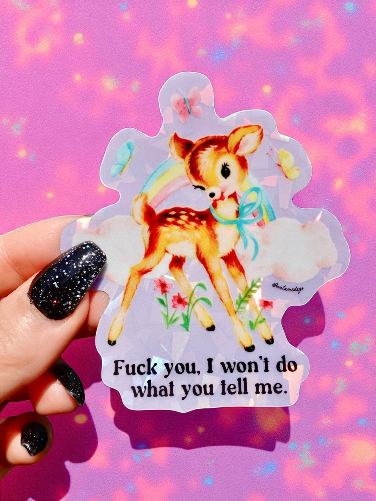 Fuck You I Won't Do What You Tell Me Holographic Vinyl Sticker