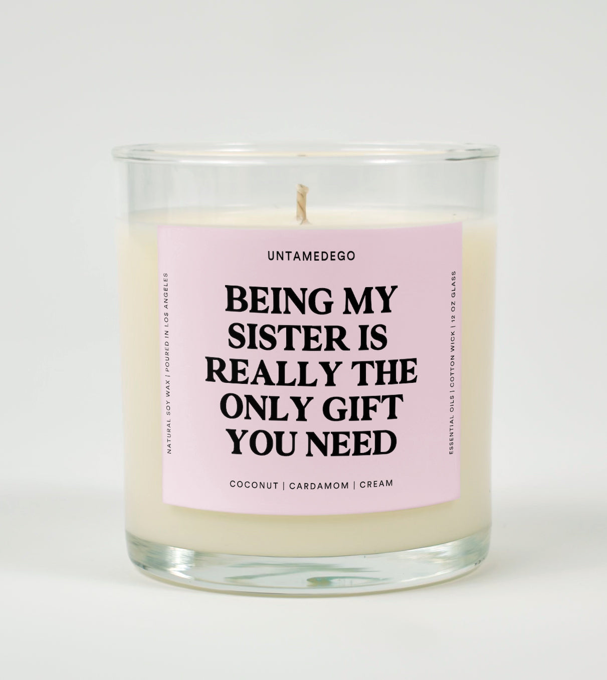 Being My Sister Is Really the Only Gift You Need – Funny Candle