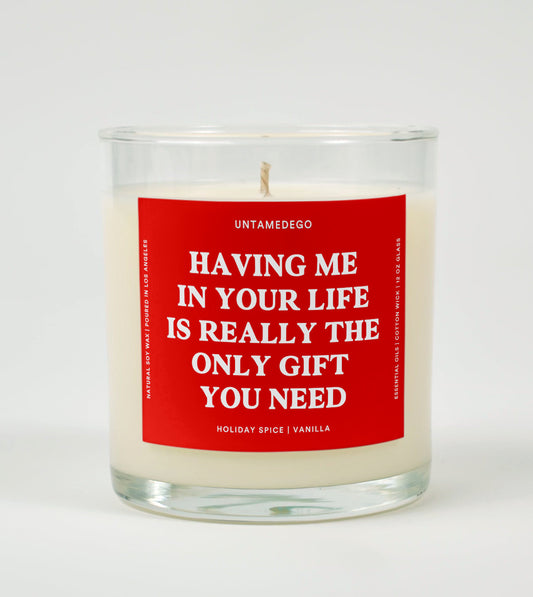 Having Me in Your Life Is Really the Only Gift You Need | Funny Candle