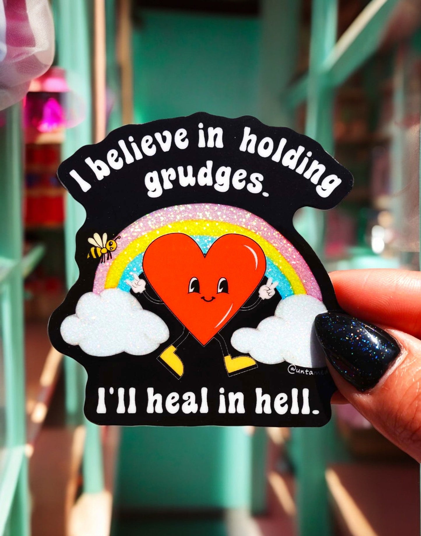 I Believe In Holding Grudges I'll Heal In Hell Sticker