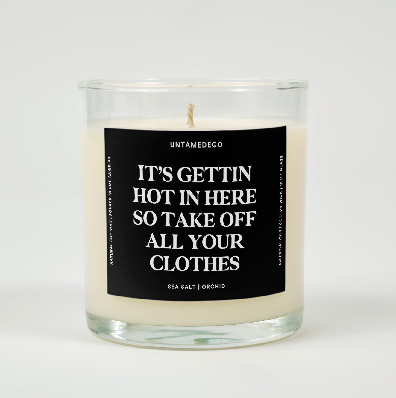It's Getting Hot In Here So Take Off All Your Clothes Glass Candle