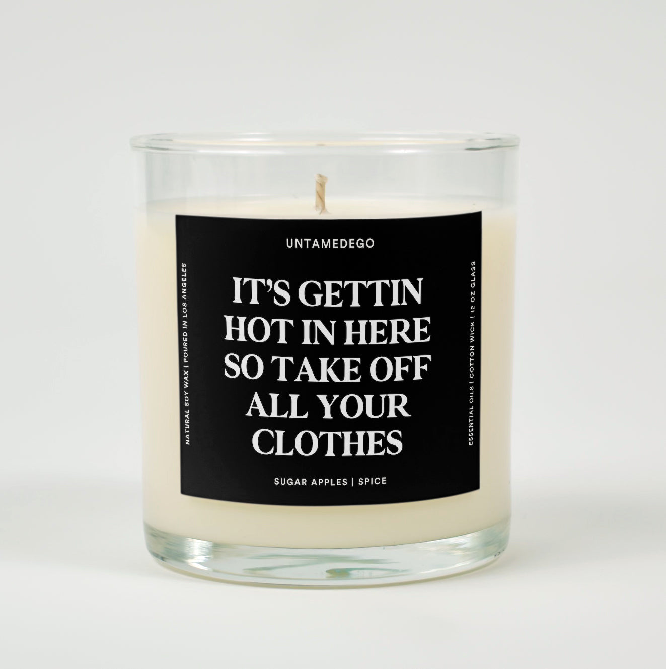 It's Getting Hot In Here So Take Off All Your Clothes Glass Candle