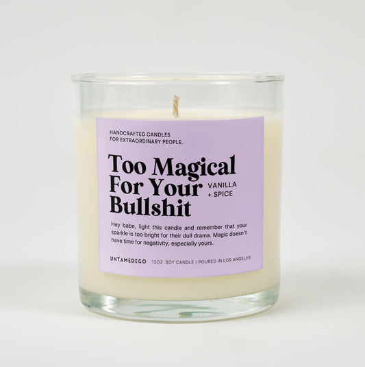 Too Magical For Your Bullshit Glass Candle