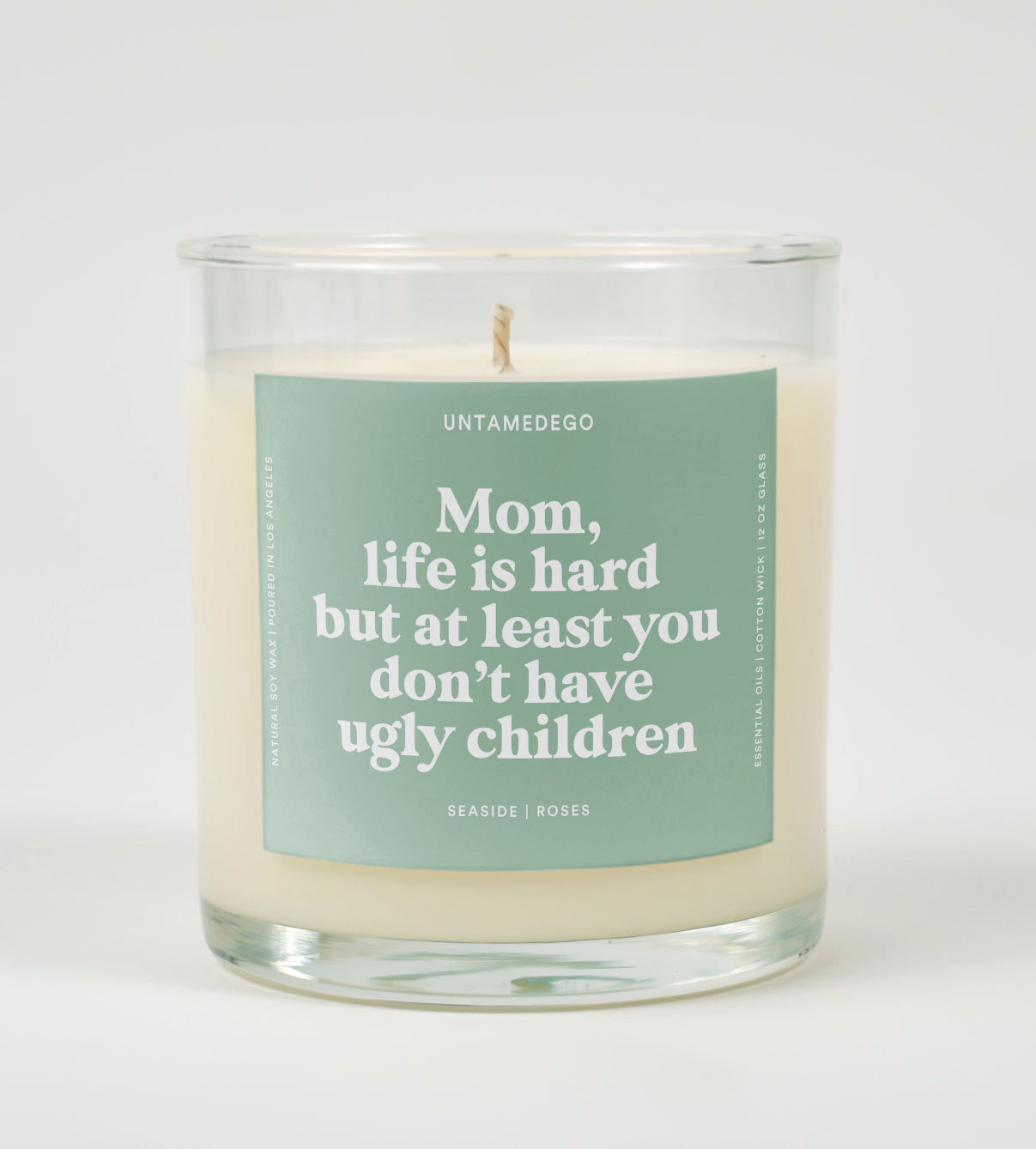 Mom Life Is Hard But At Least You Don't Have Ugly Children Glass Candle