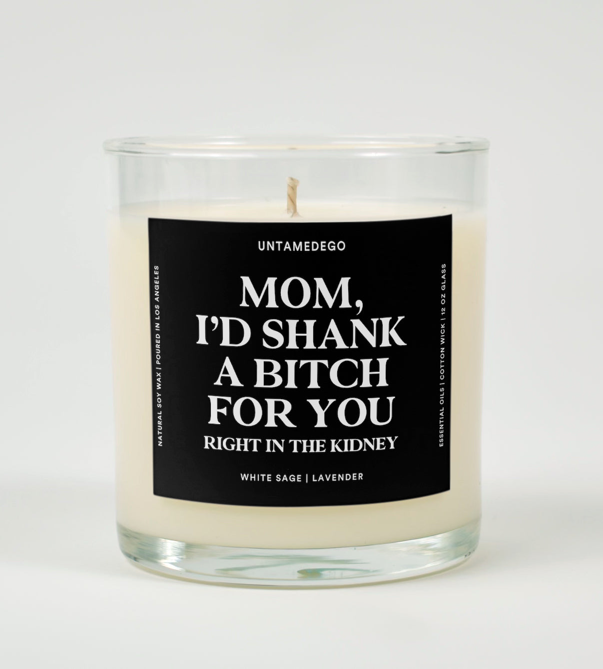 Mom I'd Shank A Bitch For You Glass Candle