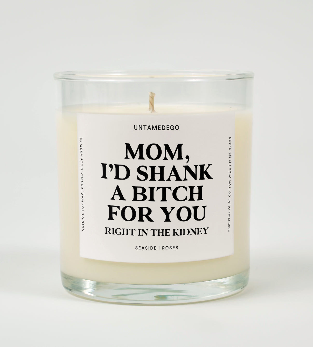 Mom I'd Shank A Bitch For You Glass Candle