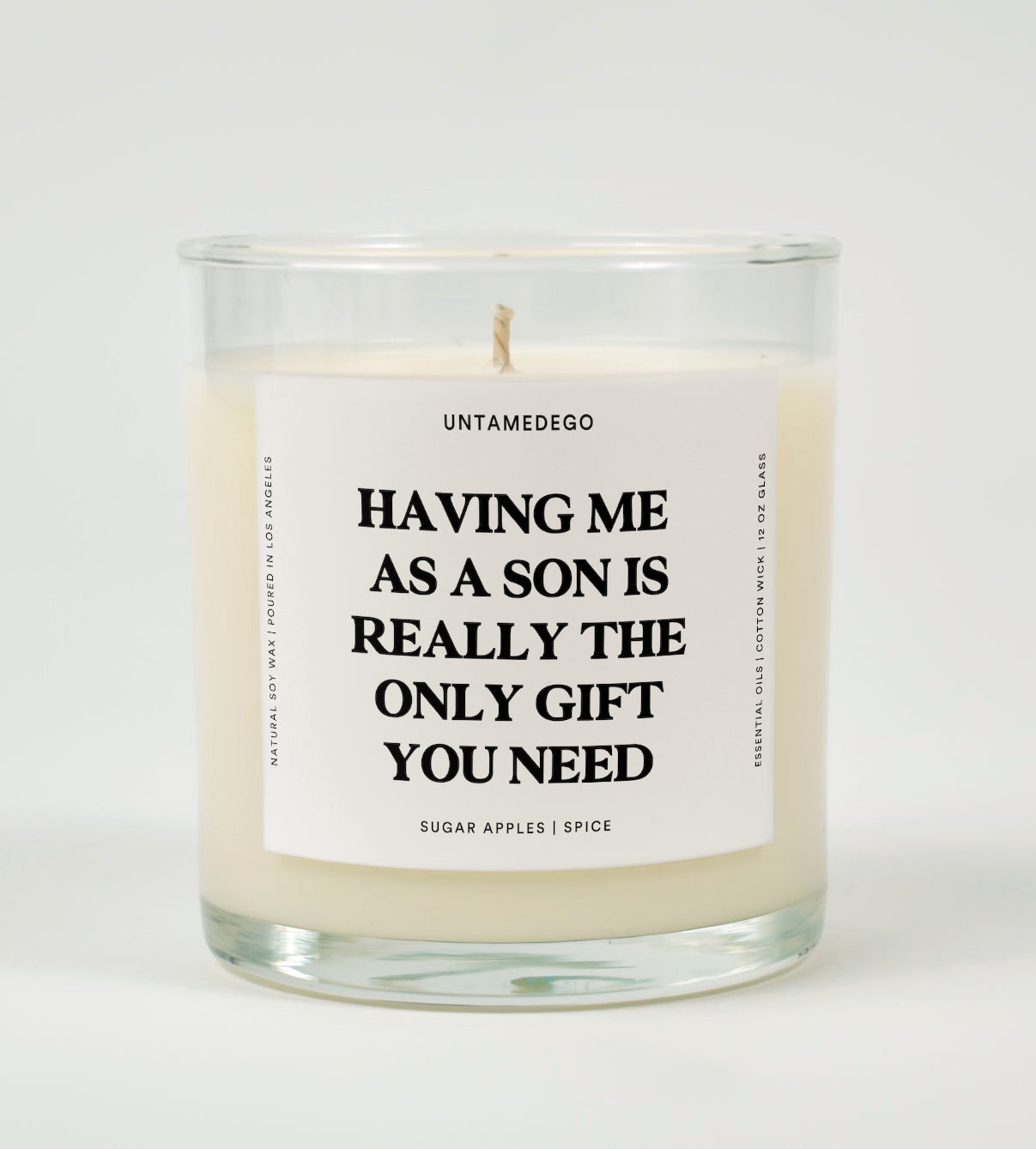 Having Me As A Son Is Really The Only Gift You Need Glass Candle