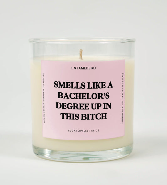 Smells like a Bachelor’s Degree Up In This Bitch Graduation Glass Candle
