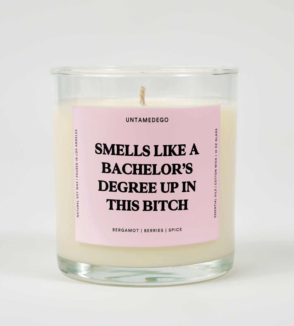 Smells like a Bachelor’s Degree Up In This Bitch Graduation Glass Candle