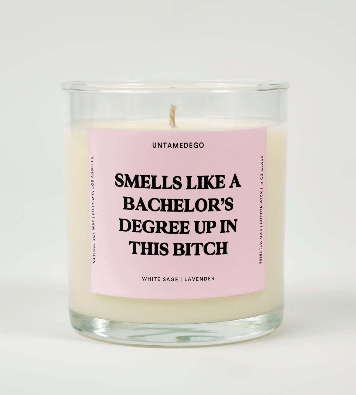 Smells like a Bachelor’s Degree Up In This Bitch Graduation Glass Candle