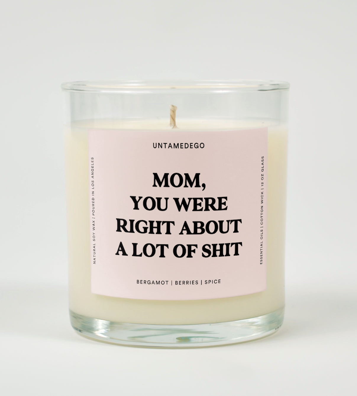 Mom You Were Right About Alot Of Shit Glass Candle