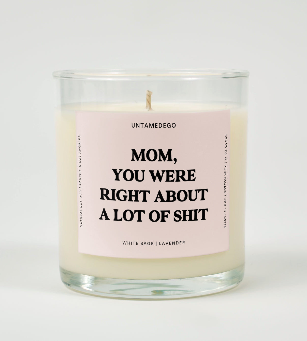 Mom You Were Right About Alot Of Shit Glass Candle