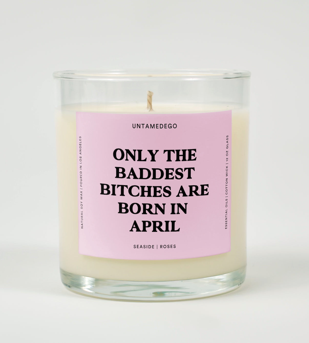 The Baddest Bitches Are Born In April Birthday Glass Candle