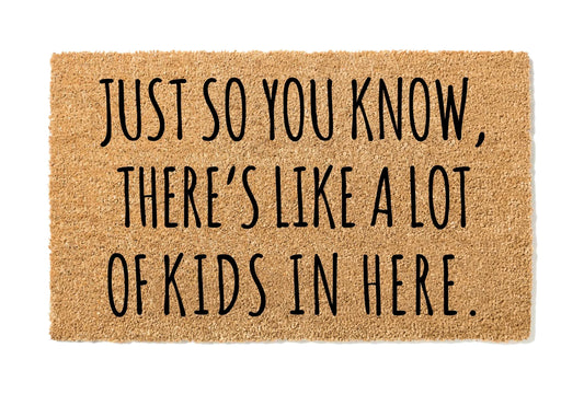 There's Like A Lot of Kids In Here Doormat