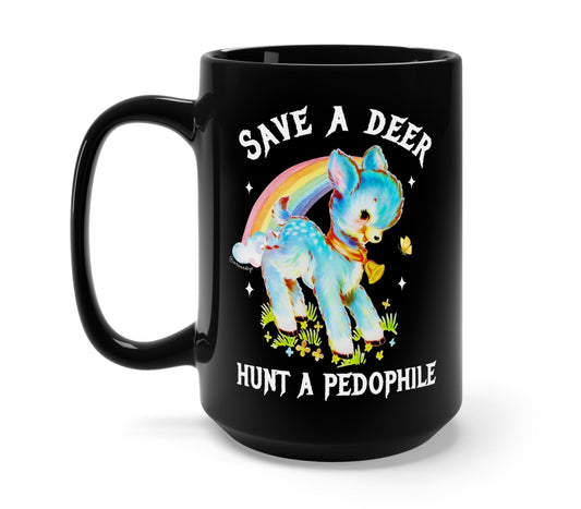 Save A Deer Hunt A Pedophile Mug