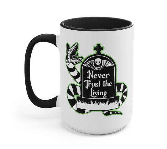 Never Trust The Living Halloween Mug