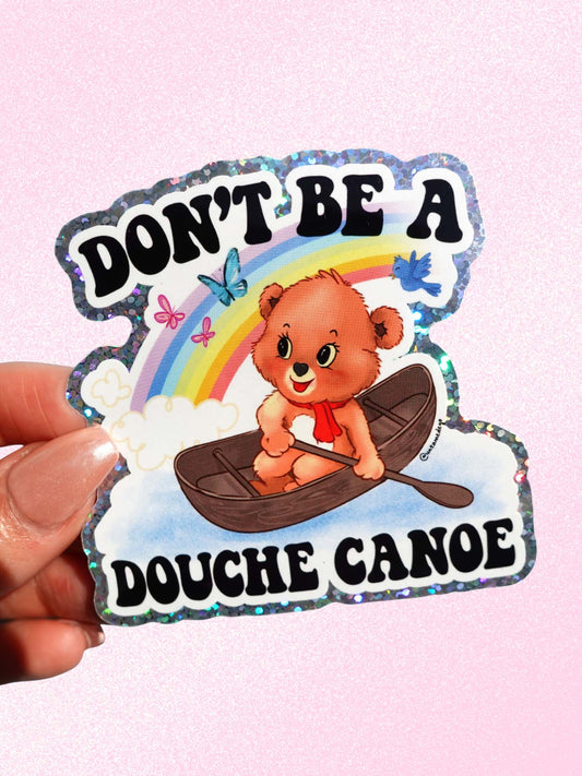 Don’t Be a Douche Canoe Sticker – Funny Retro Glitter Vinyl Sticker