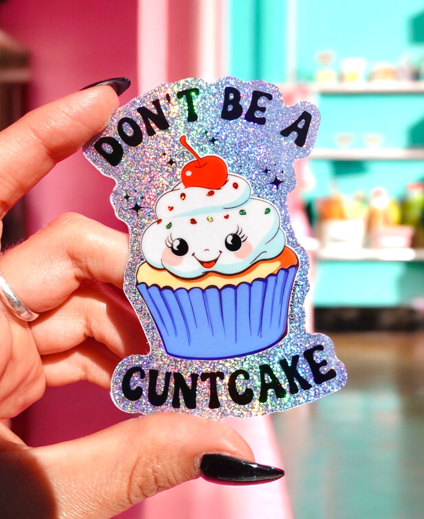 Funny Vinyl Sticker – Don’t Be a Cuntcake – Glitter Cupcake Waterproof Holographic Decal Sticker