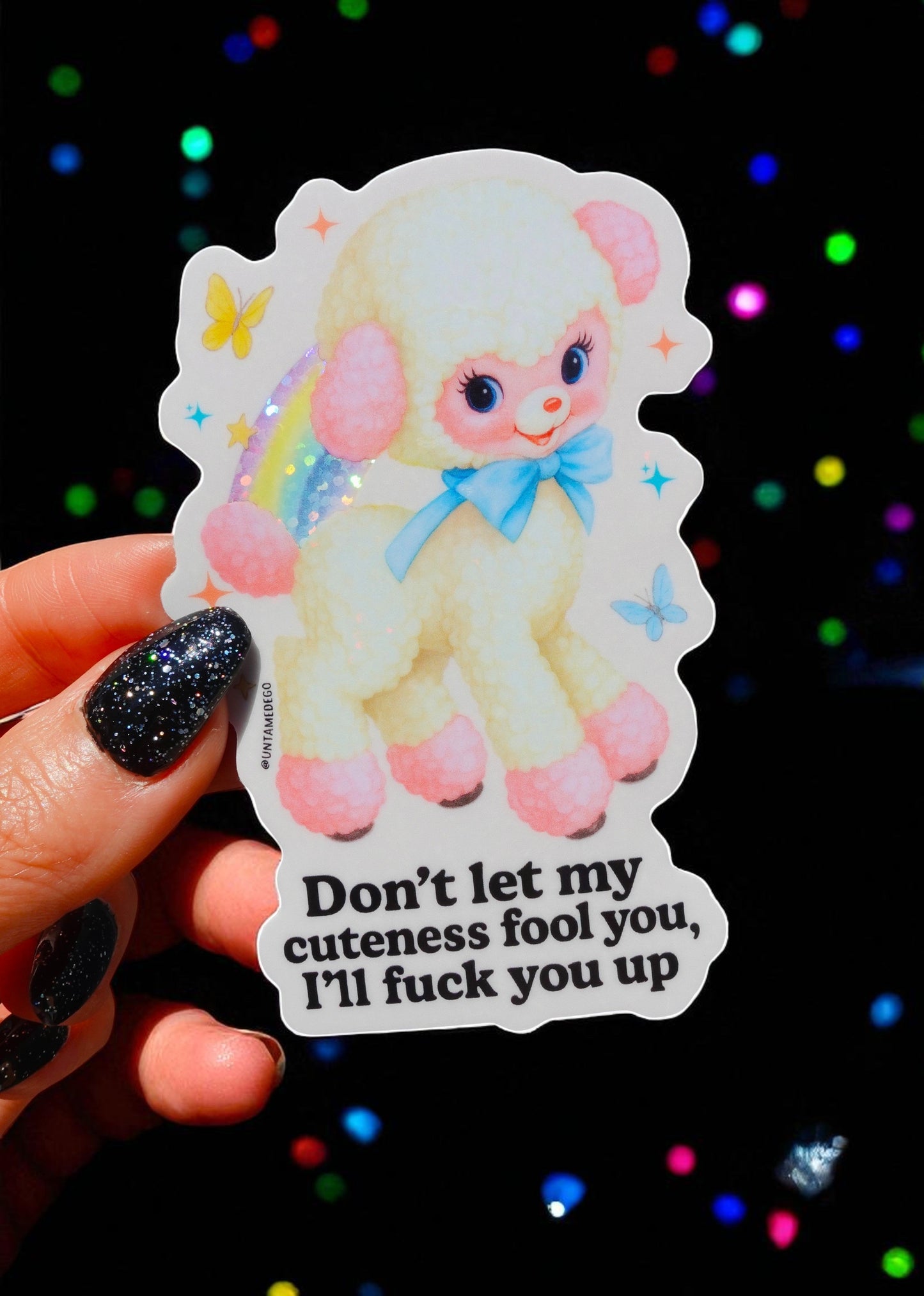 Don't Let My Cuteness Fool You – Glitter Holographic Sticker