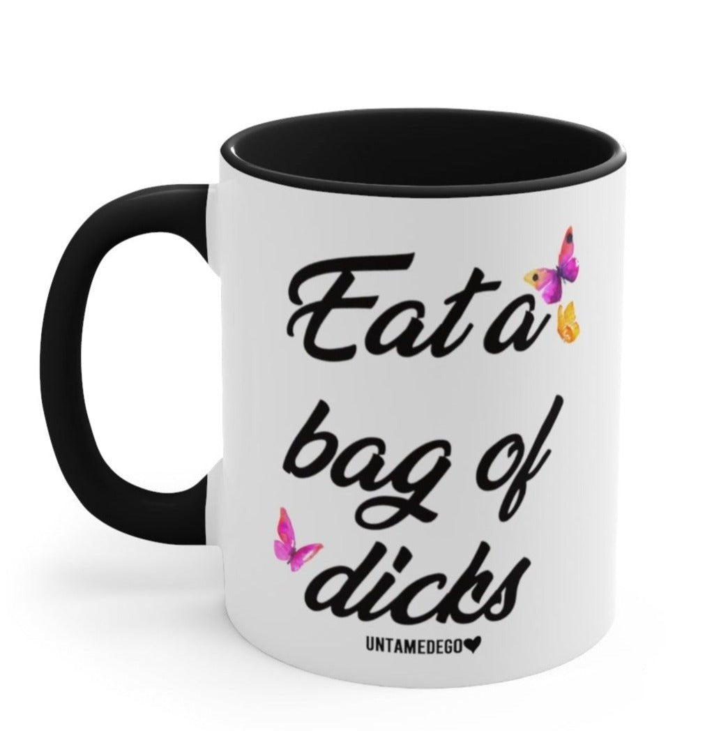 Eat A Bag Of D*cks 11oz Mug