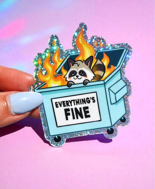 Funny Vinyl Sticker – Everything’s Fine – Dumpster Fire Raccoon Holographic Decal