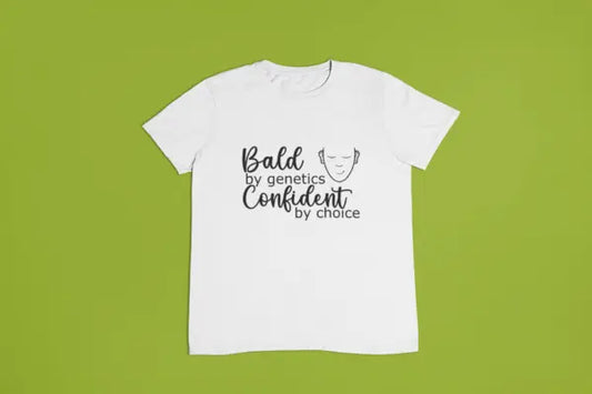 Bald By Genetics Confident By Choice Shirt He/Him Version