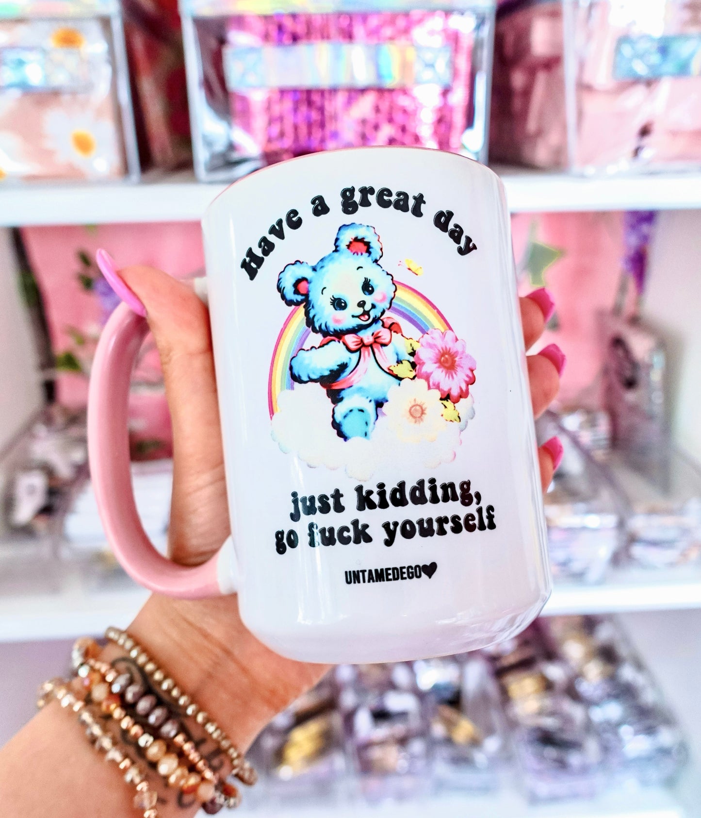 Have A Great Day Just Kidding Mug