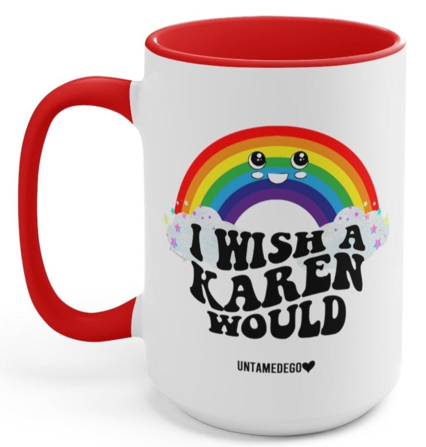 I Wish A Karen Would Johnny The Cloud 15oz Mug