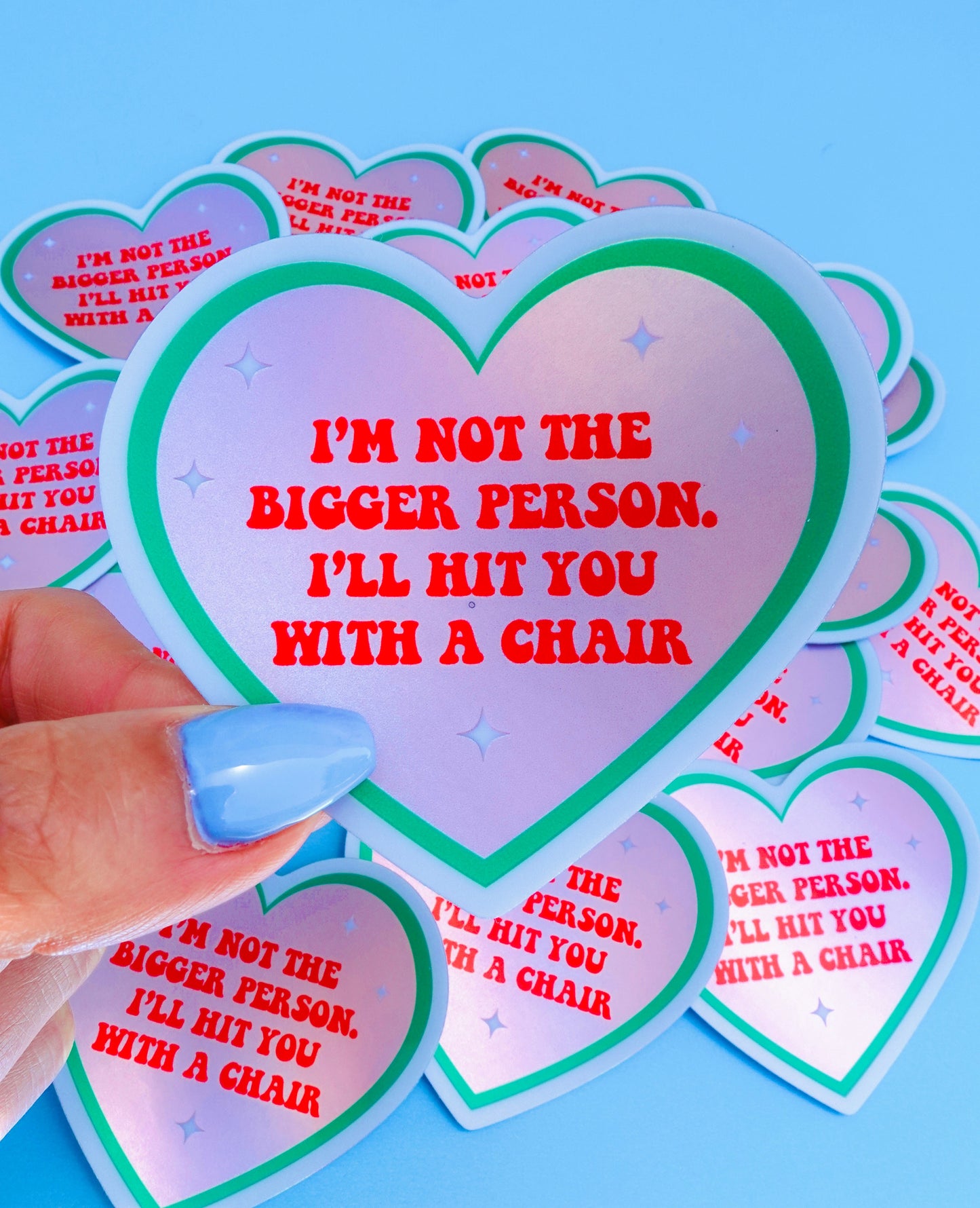 Funny Heart Sticker – Not the Bigger Person – Vinyl Chair Threat Waterproof Decal