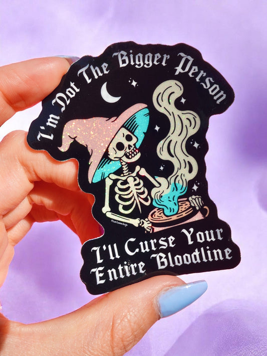Funny Vinyl Sticker – Not the Bigger Person – Curse Your Bloodline Waterproof Gothic Decal