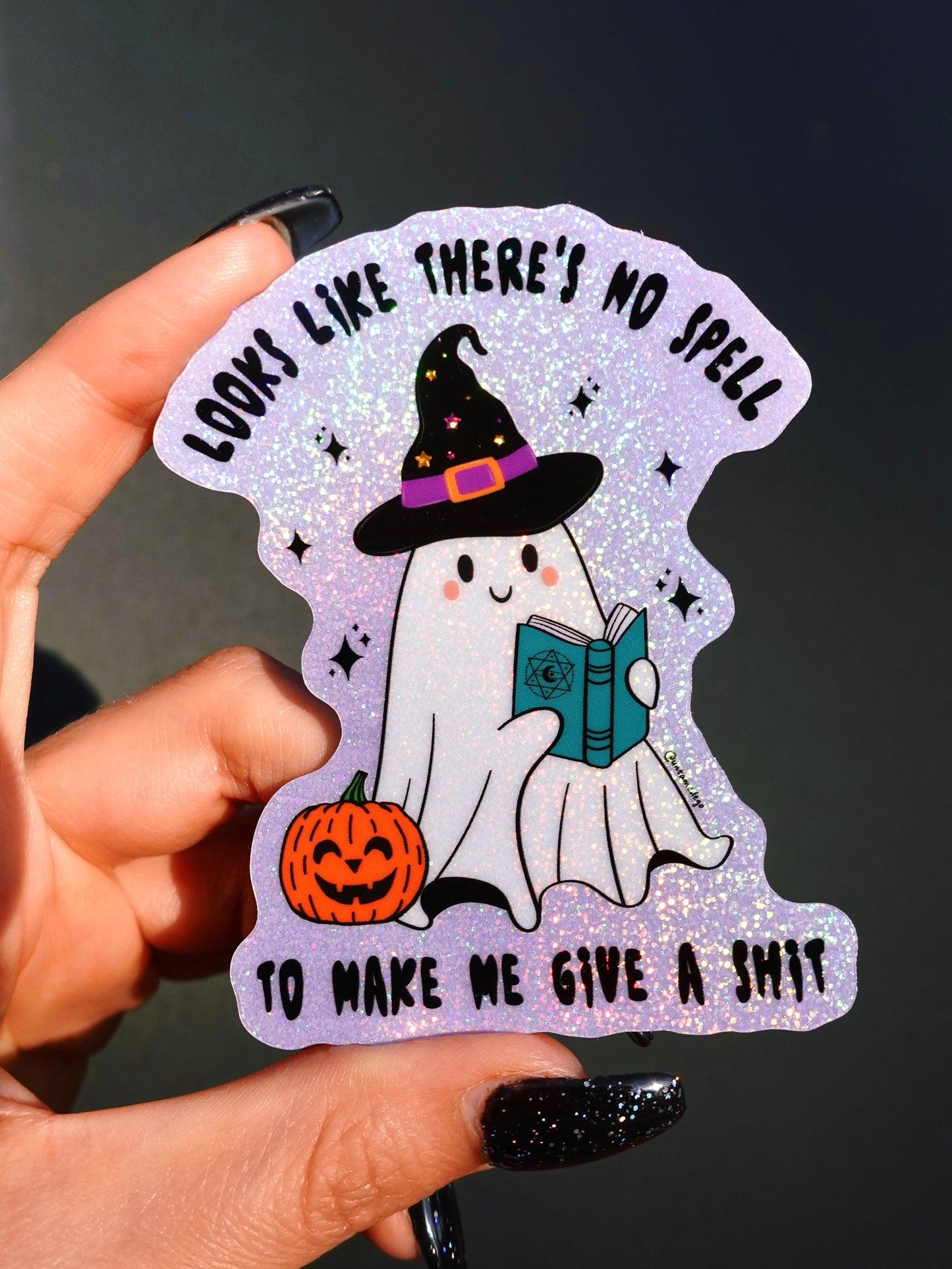 Looks Like There's No Spell To Make Me Give A Shit Halloween Sticker