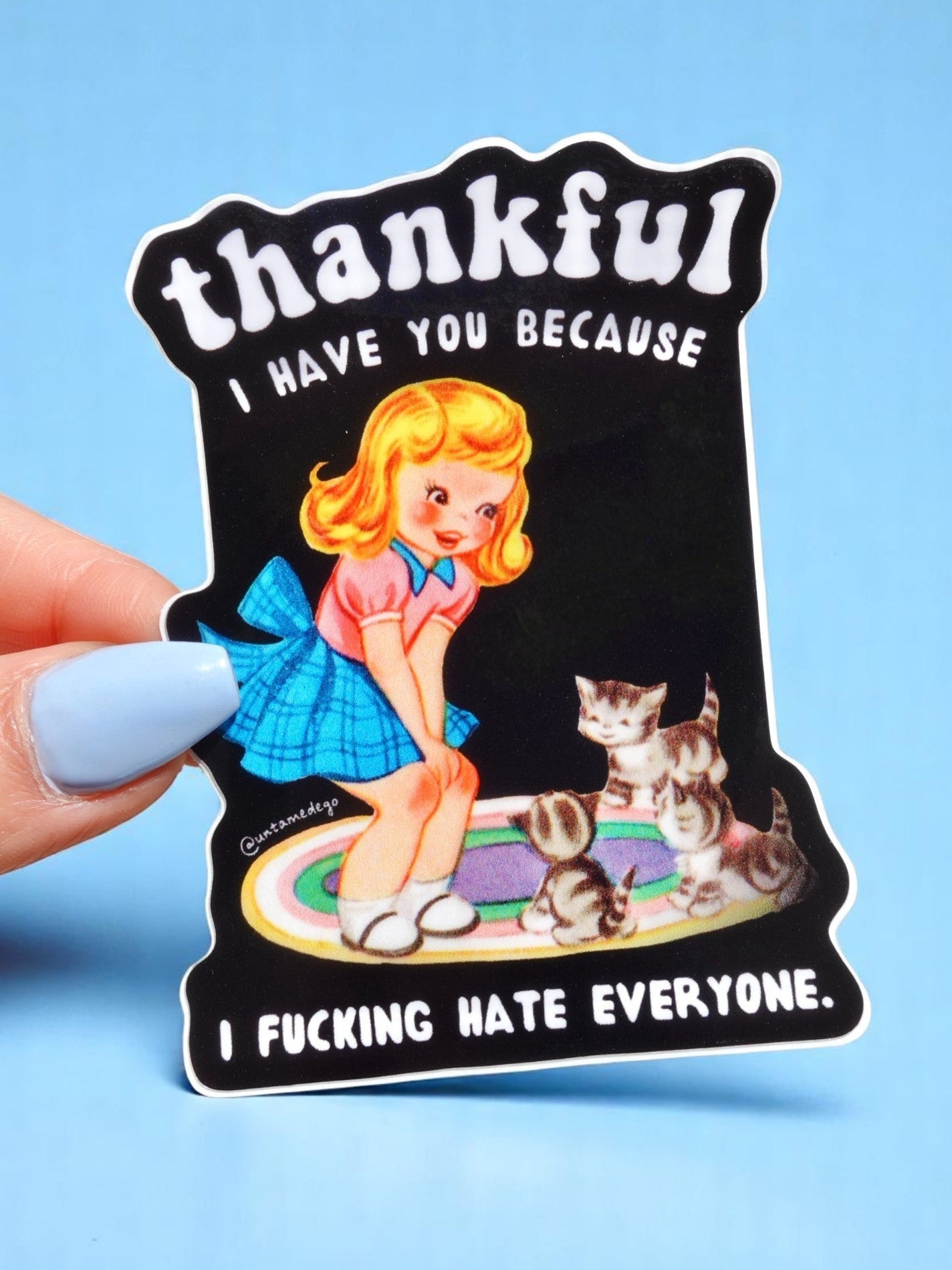 Funny Vinyl Sticker – Thankful I Have You – Cat Dark Humor Waterproof Decal