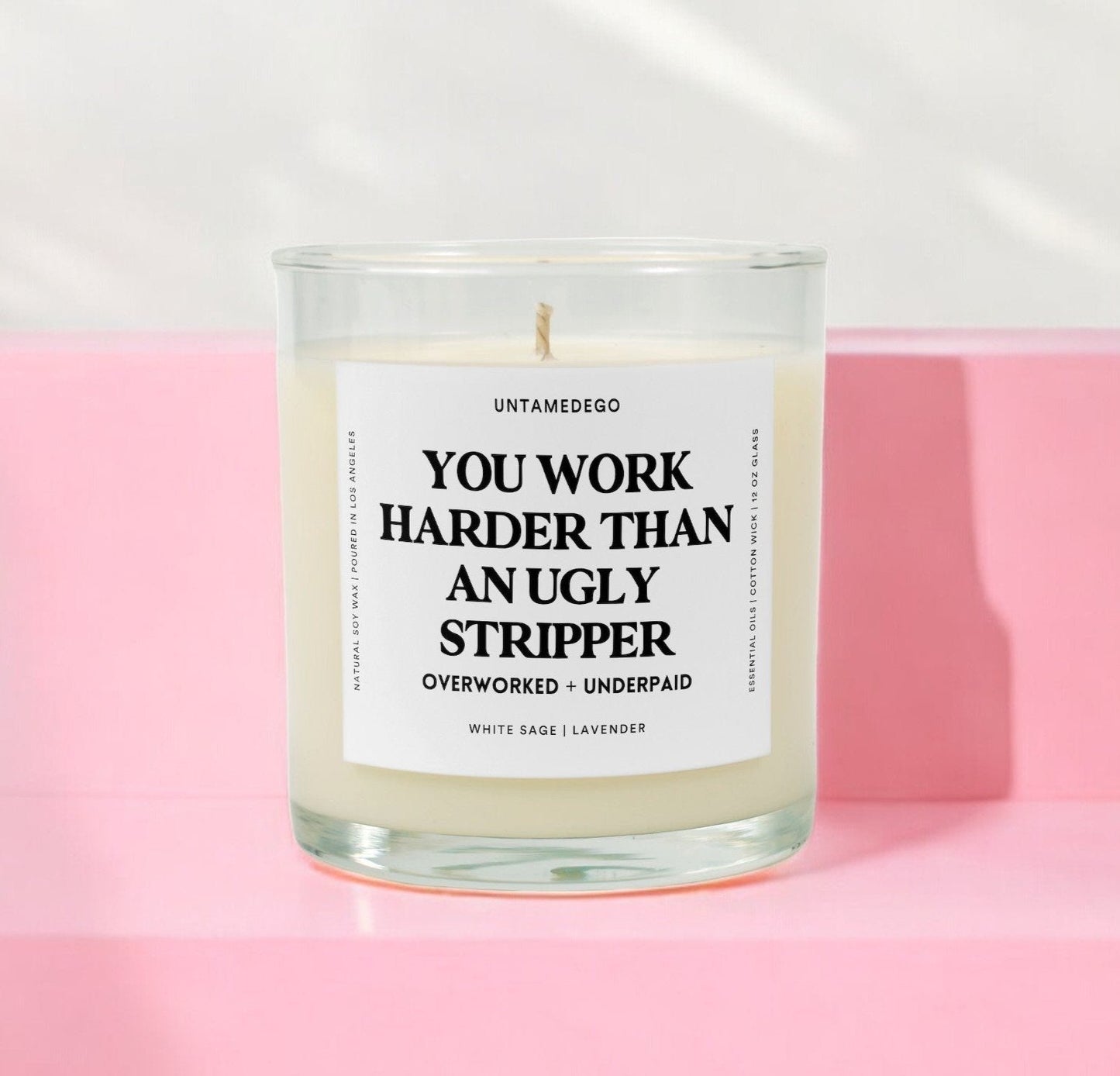 You Work Harder Than an Ugly Stripper | Funny Candle